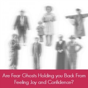 how to move from fear to joy and confidence