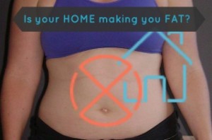 is your home making you fat?