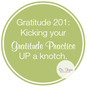 Dr. Tonia Winchester Nanaimo Naturopathic Doctor teaches you how to increase the benefits of your gratitude practice